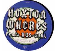HOXTON WHORES FEAT. RUS-SOUL - HOXTON WHORES FEAT. RUS-SOUL / SHOW ME (WHAT YOU'VE GOT)