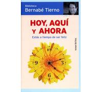 Hoy, aquí y ahora (Vivir Mejor)