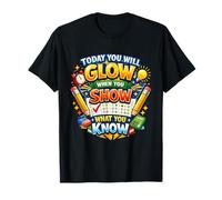 Hoy brillarás Cuando muestres lo Que Sabes Test Day Kid Camiseta