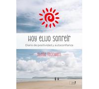 Hoy elijo sonreir: Diario de positividad y autoconfianza