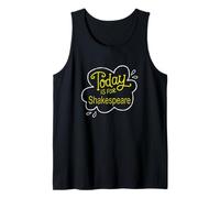 Hoy en día es para Shakespeare Lema humorístico Camiseta sin Mangas