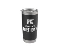Hoy es el cumpleaños de mi mentor Mejor broma especial Vaso térmico de acero inoxidable de doble pared