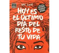 Hoy es el último día del resto de tu vida (Novela gráfica)