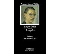 Hoy es fiesta; El tragaluz (Letras Hispánicas)