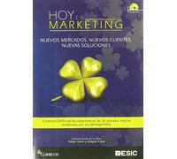 Hoy es marketing: Nuevos mercados, nuevos clientes, nuevas soluciones (Libros profesionales)