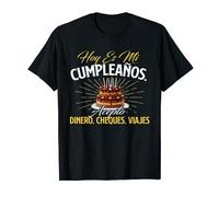Hoy es mi cumpleaños - Acepto dinero cheques viajes Camiseta