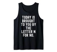 Hoy es traído a Usted por la Letra n para no Gracioso Camiseta sin Mangas