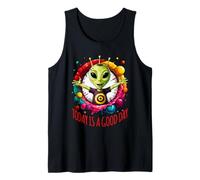 Hoy es un buen día - divertido verde Alien 1 - Fan Fun Camiseta sin Mangas
