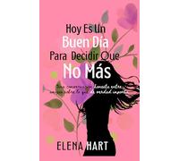 Hoy es un buen día para decidir que no más: Una conversación honesta entre amigas sobre lo que de verdad importa