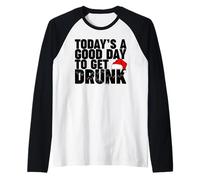 Hoy es un Buen día para emborracharse Camiseta Manga Raglan