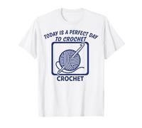 Hoy es un día Hacer Ganchillo Divertido Amante del Ganchillo Camiseta