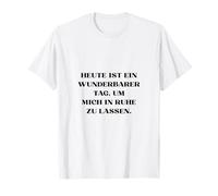 Hoy es un día Maravilloso para Dejarme en Paz. Camiseta