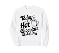 Hoy es una Especie de Chocolate Caliente Ambiente Acogedor Sudadera