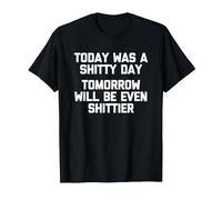 Hoy fue un día de Mierda (mañana será aún más Mierda) Camiseta, Hombre, Negro, L