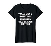 Hoy fue un día de Mierda (mañana será aún más Mierda) Camiseta, Mujer, Negro, S