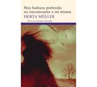 Hoy hubiera preferido no encontrarme a mí misma | Herta Müller