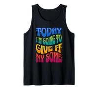 Hoy LE VOY A Dar MI Algunos - Sarcasmo Divertido Camiseta sin Mangas