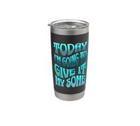 HOY LE VOY A DAR MI ALGUNOS - Sarcasmo Divertido Vaso térmico de acero inoxidable de doble pared