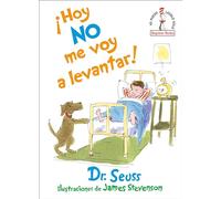 ¡Hoy no me voy a levantar! (I Am Not Going to Get Up Today! Spanish Edition) (Beginner Books(R))