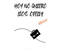 Hoy no quiero líos, Ofelia
