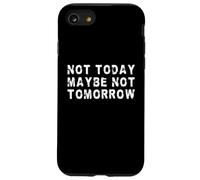 Hoy no, Tal Vez no mañana | Procrastinador Divertido Carcasa para iPhone SE (2020) / 7/8