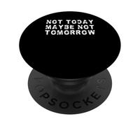 Hoy no, Tal Vez no mañana | Procrastinador Divertido PopSockets PopGrip Adhesivo