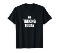 Hoy no Tengo ganas de Hablar - No Talking Today Camiseta