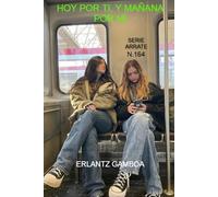 HOY POR TI, Y MAÑANA POR MÍ: Otra aventura de Ricardo Arrate, el detective sicalíptico.