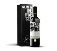 «Hoy quiero trasnochar contigo» Mensaje en una Botella. Vino Tinto Premium Reserva 12 Meses + Gift Box. Etiqueta Blanca PERSONALIZABLE