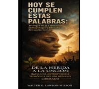 "Hoy se Cumplen estas Palabras: Teología de la Liberación, antropología y filosofía del sujeto herido": "De la herida a la unción: Hacia una antropología teológica del ser humano liberado"