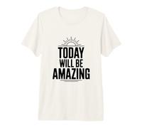 Hoy será increíble Cita Motivacional Camiseta Premium