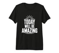 Hoy será increíble Cita Motivacional Camiseta Premium