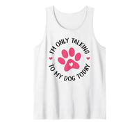 Hoy Solo Hablo con mi Perro, Amante de los Perros, Funny Dog Camiseta sin Mangas
