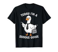 Hoy Soy un Ganso Serio, Divertido, Humor de Ganso, Meme, Amante de los Gansos Camiseta