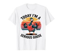 Hoy Soy un Ganso Serio - Funny Gym Goose Camiseta