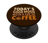 Hoy Tengo Muy Buen Humor con una Taza de café PopSockets PopGrip Adhesivo