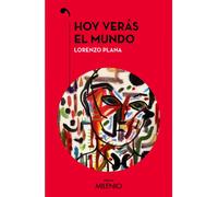 Hoy verás el mundo | Lorenzo Plana
