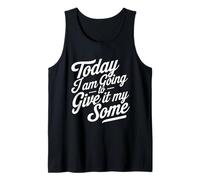 Hoy voy a darle mi humor divertido de baja energía Camiseta sin Mangas