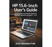 HP 15.6-Inch Laptop User’s Guide: Your Essential Companion for Mastering Hardware, Software, and System Care