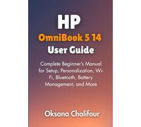 HP OmniBook 5 14 User Guide: Complete Beginner’s Manual for Setup, Personalization, Wi-Fi, Bluetooth, Battery Management, and More