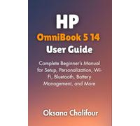 HP OmniBook 5 14 User Guide: Complete Beginner’s Manual for Setup, Personalization, Wi-Fi, Bluetooth, Battery Management, and More