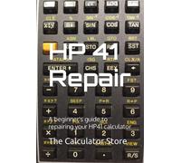 HP41 Repair: A beginner's guide to repairing your HP41 calculator: 1 (The Calculator Store books)