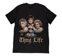 HPDFRRUYIOO The Golden Girls Thug Life Cotton All Size Unisex ShirtBlack3XL