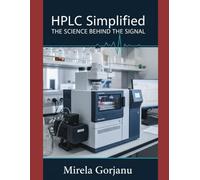 HPLC Simplified: The Science Behind the Signal (Pharmaceutical Industry)