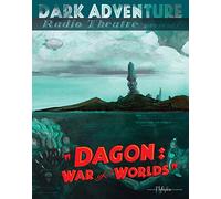 HPLHS Broadcasting Group - Dagon: War of Worlds - Dark Adventure Radio Theatre