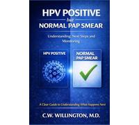 HPV Positive but Normal Pap Smear: Understanding Next Steps and Monitoring