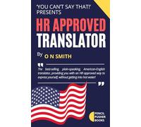 HR Approved Translator: A way to express yourself, without getting into hot water! (Contains No Profanity)