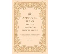 HR Approved Ways To Tell Coworkers They're Stupid: Unique Christmas Gag Gift for Boss and Stocking Stuffers for Men (White Elephant Christmas Gifts)