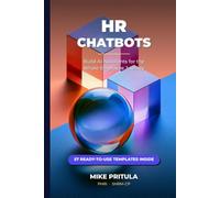 HR Chatbots: Build AI Assistants for the Whole Employee Journey (AI series books)