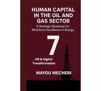 HR & Digital Transformation: Leveraging AI, Analytics, and Automation to Transform HR in the Energy Sector (Human Resources in the Oil & Gas Sector)